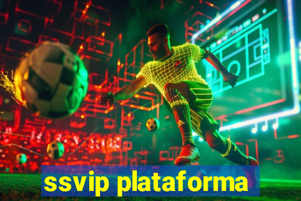 ssvip plataforma